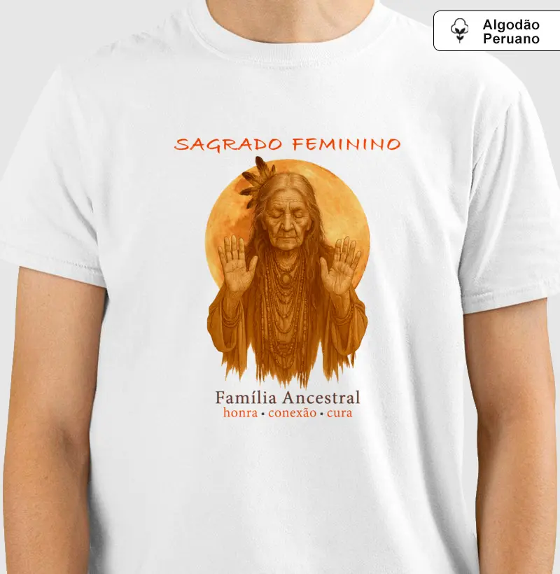 Sagrado Feminino • Ancestralidade (algodão peruano)
