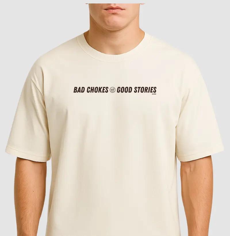 Bad Chokes Good Stories