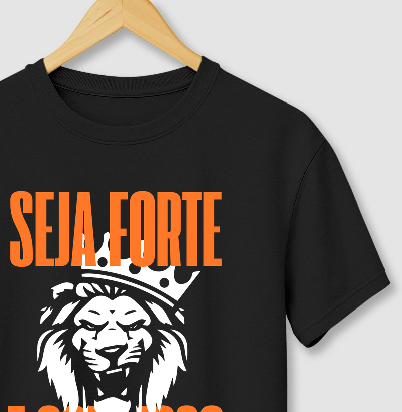 Camiseta Seja forte