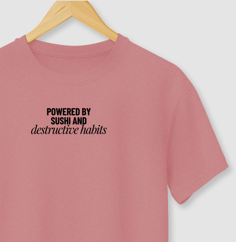 Powered by Sushi - Destructive Habits