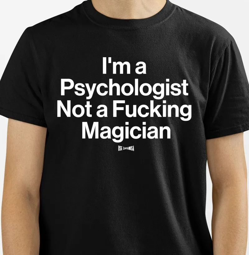 Psicólogo, não mágico.