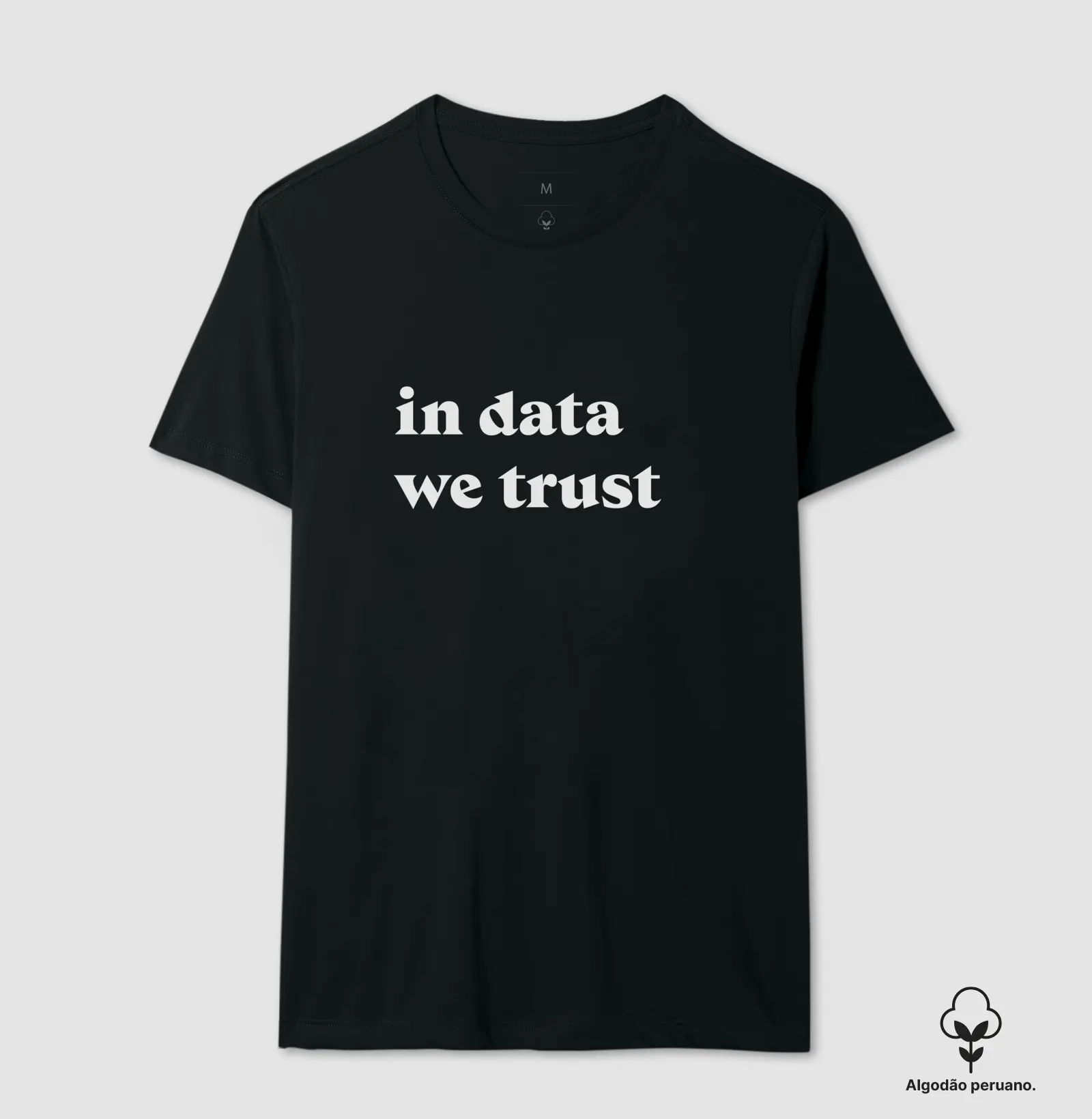 Camiseta Premium In Data We Trust
