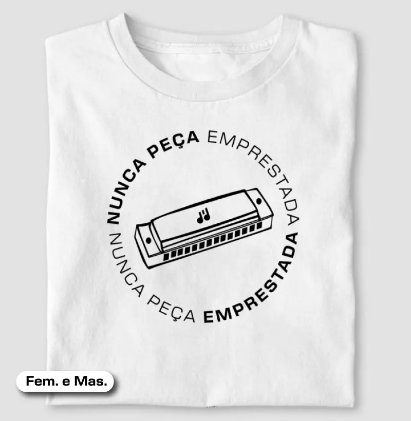 Nunca peça emprestada.