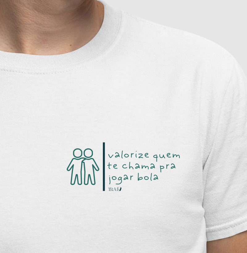 Valorize quem te chama pra jogar bola