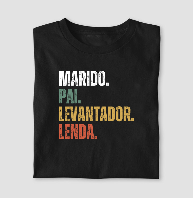 Marido, Pai, Levantador, Lenda