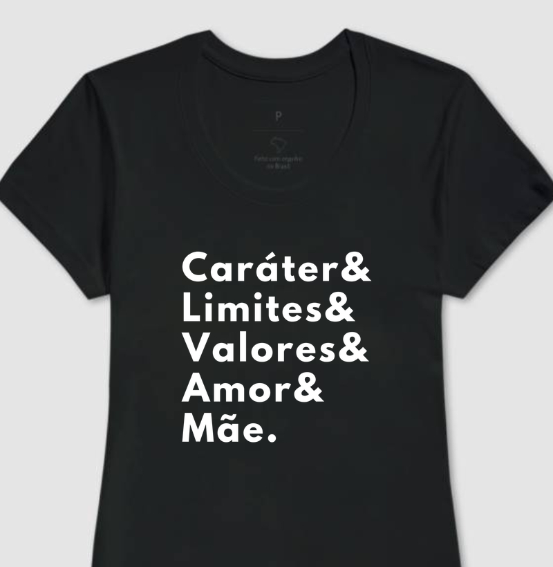 Caráter, Limites, Valores, Amor e Mãe