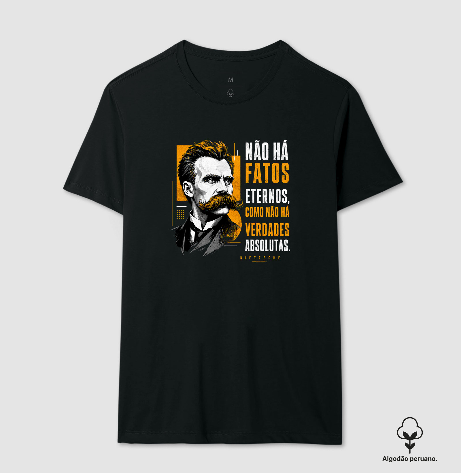 Filosofia de Nietzsche "Não há fatos eternos" - Camiseta Algodão Peruano