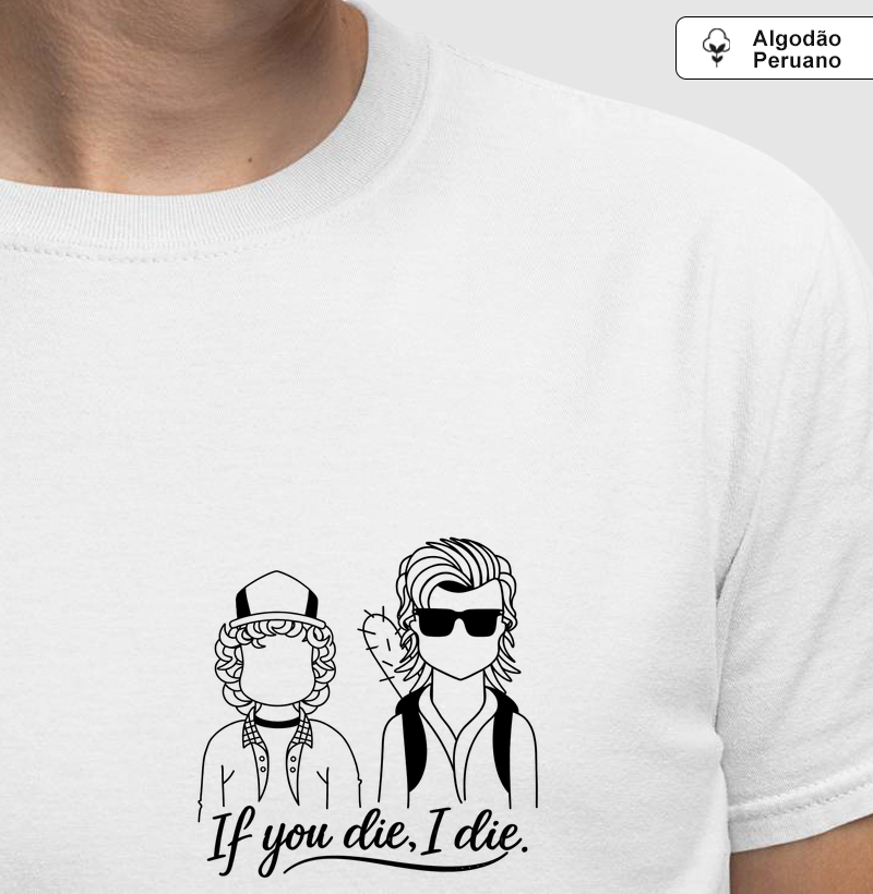 If you die, i die - Dustin e Steve- Stranger Things