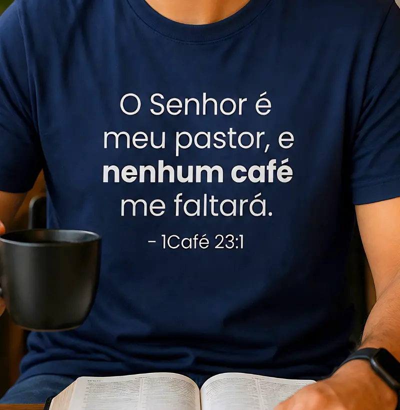 O Senhor é meu pastor, e nenhum café me faltará.