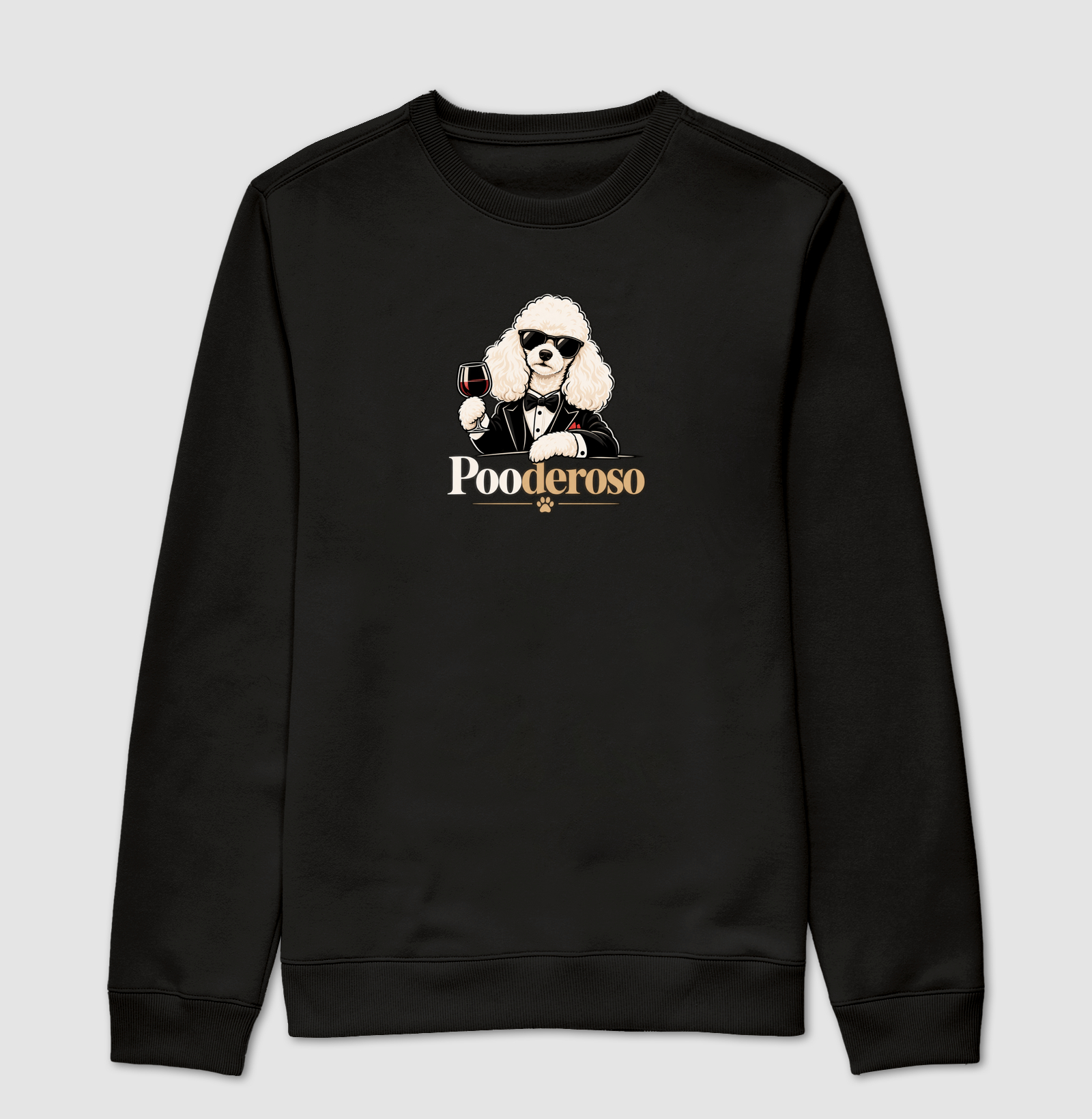 Pooderoso Poodle - Suéter Moletom