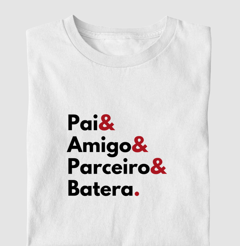 PAI, AMIGO, PARCEIRO E BATERA