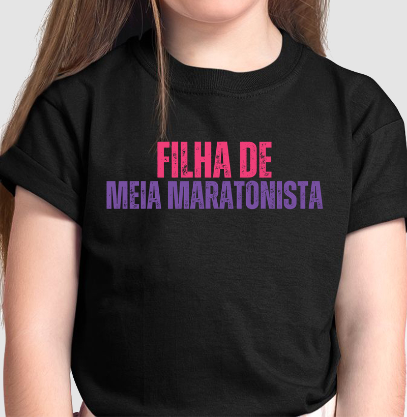 Camiseta Infantil - Filha De Meia Maratonista