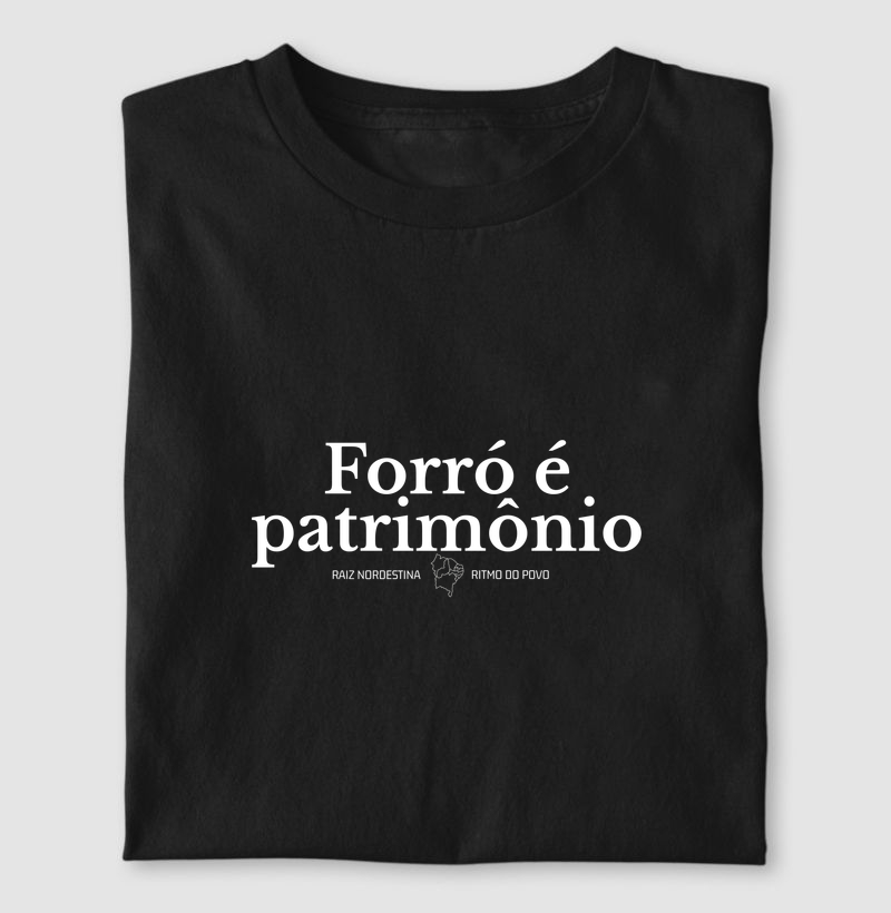 Camiseta Forró é patrimônio | Malha premium 100% algodão
