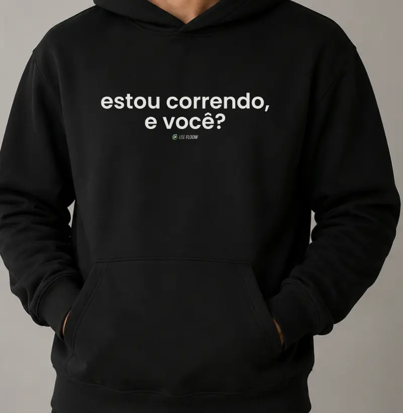 Hoodie Moletom Corrida - Estou Correndo, E Você?
