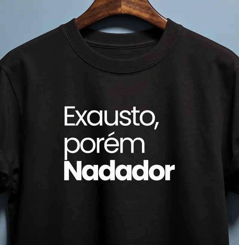 Exausto, Porém Nadador
