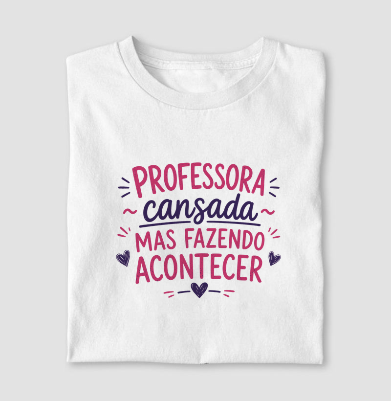 Professora Cansada Mas Fazendo Acontecer
