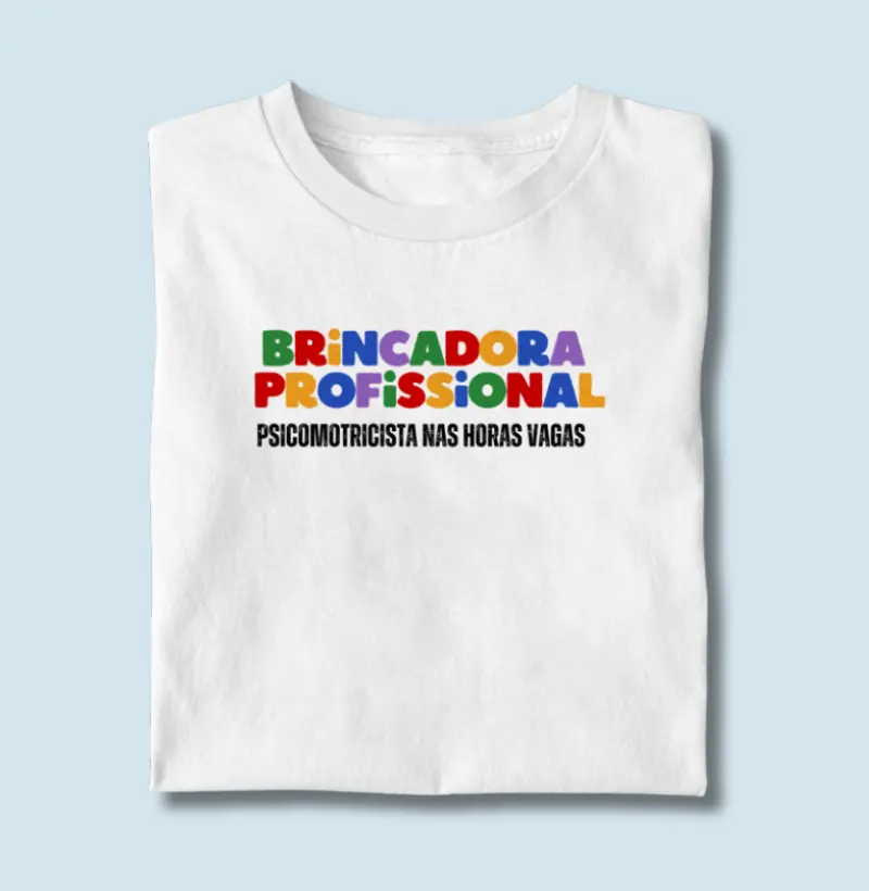 Camiseta | Brincadora e Psicomotricista