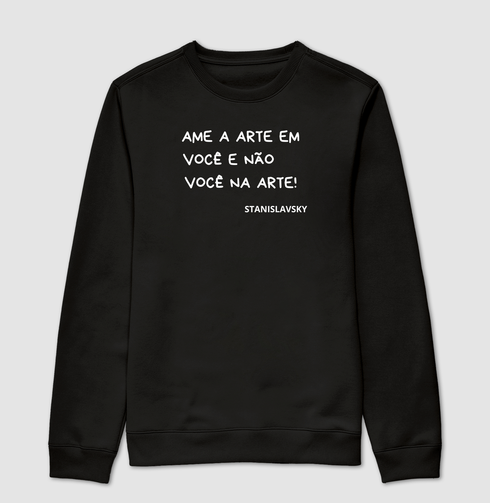 AME A ARTE EM VOCÊ E NÃO VOCÊ NA ARTE!