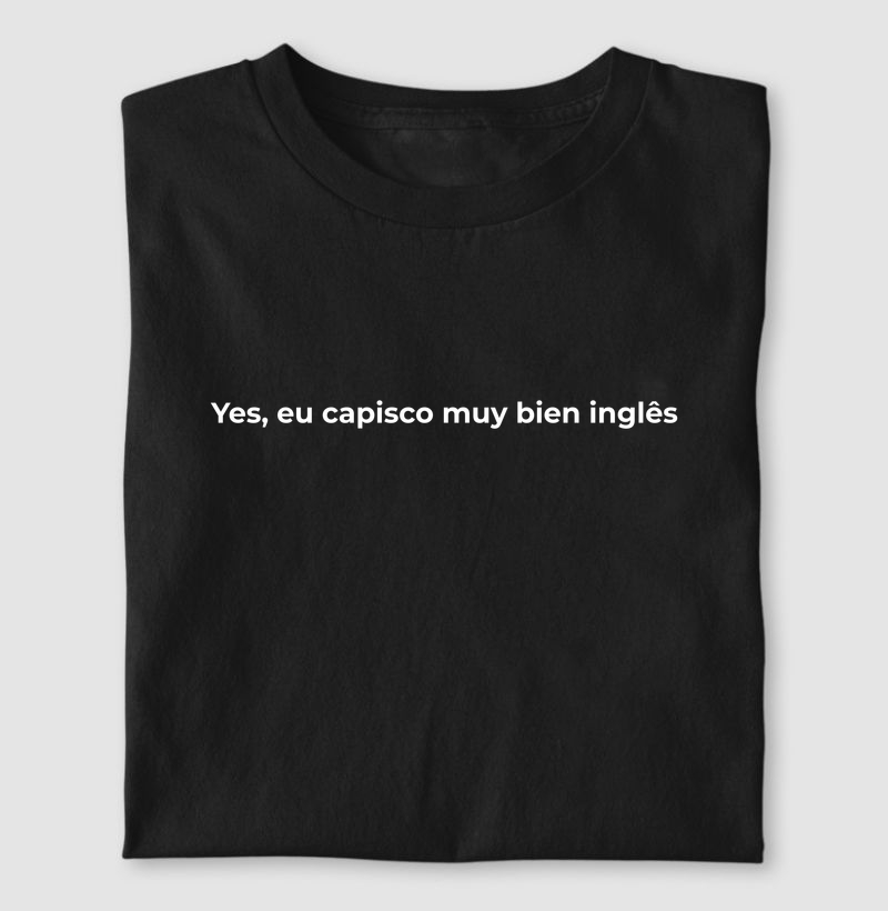 Yes, eu capisco muy bien inglês