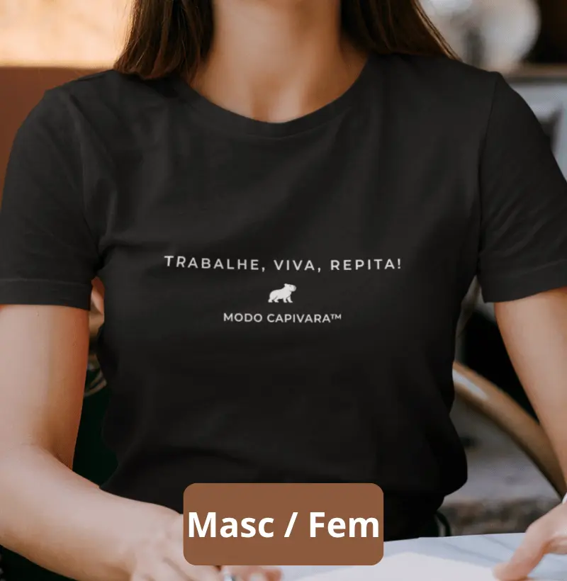 Trabalhe, Viva, Repita - Modo Capivara