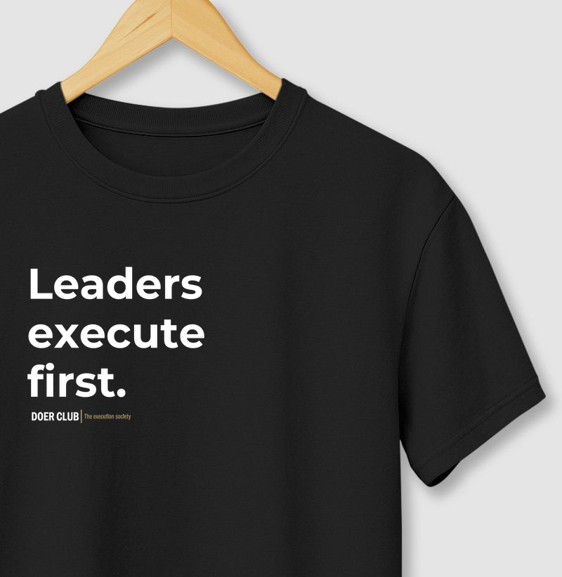 Leaders execute first.
