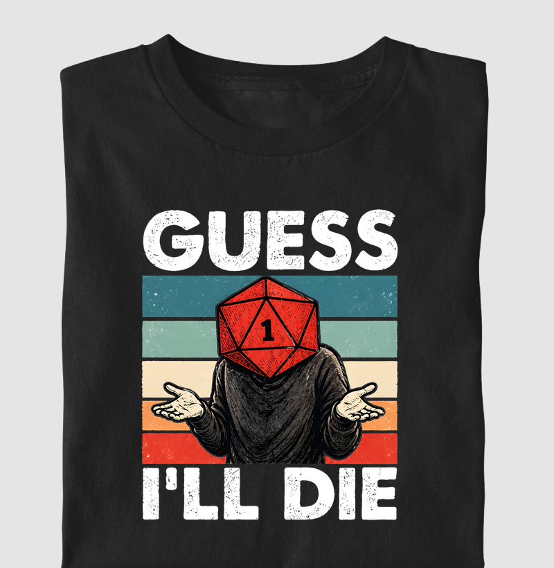 Guess I'll Die
