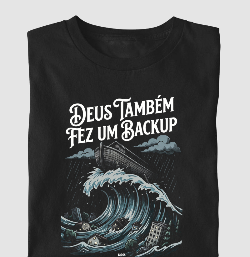 “Deus também fez um backup”
