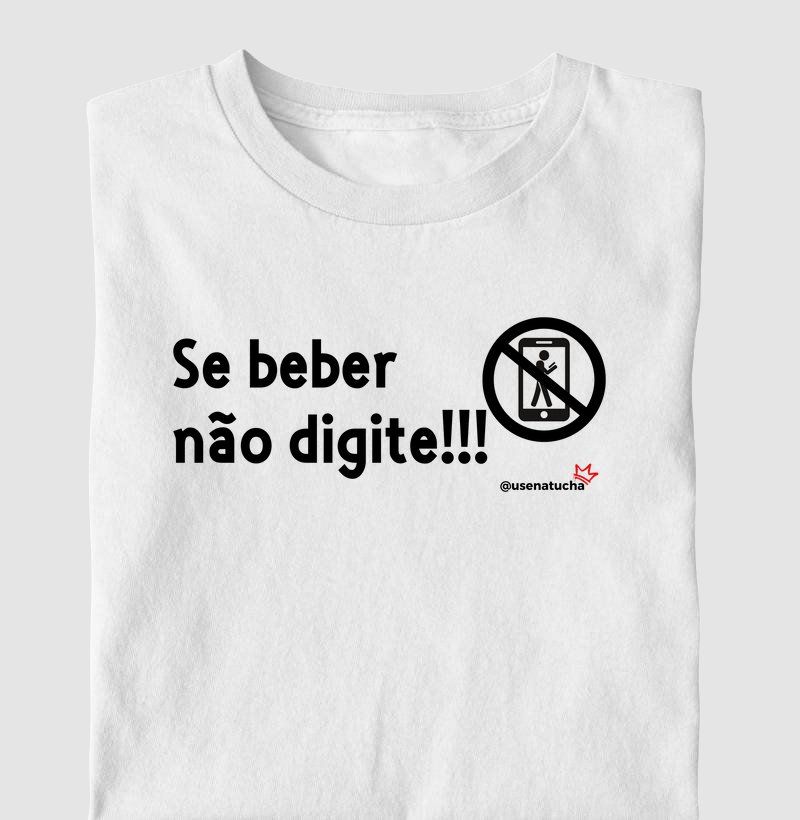 SE BEBER NÃO DIGITE!!!