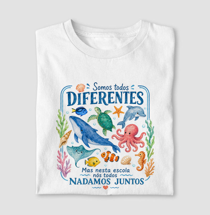 Somos todos diferentes, mas nesta escola nós todos nadamos juntos - Camiseta