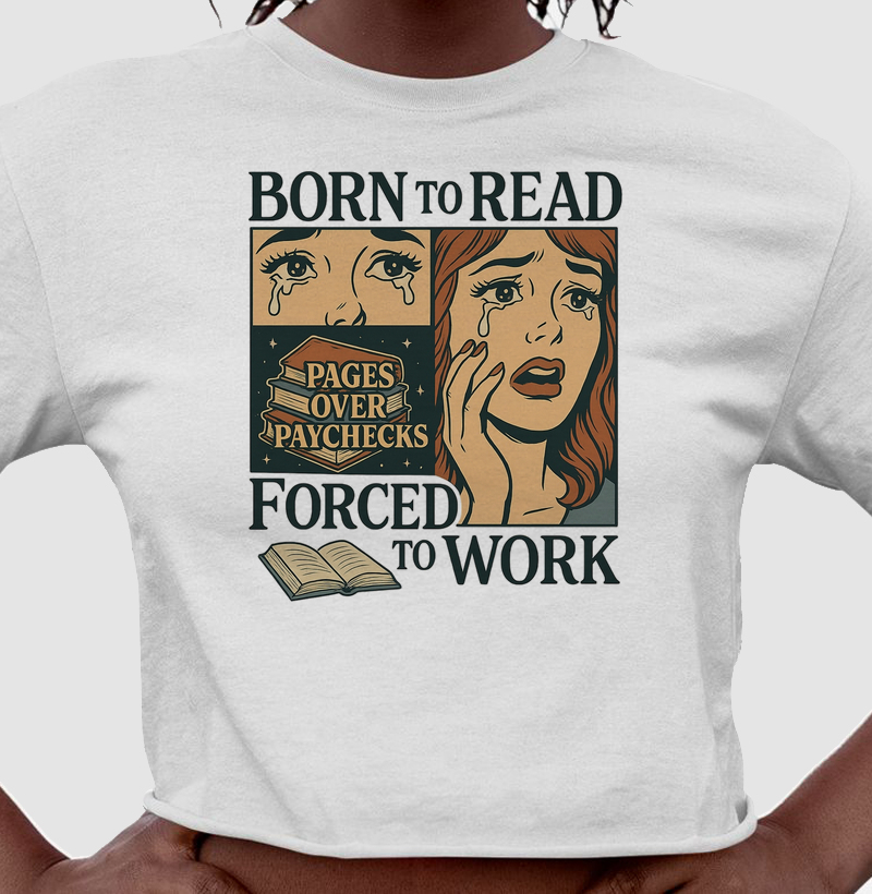 Cropped - Born to Read Forced to Work 