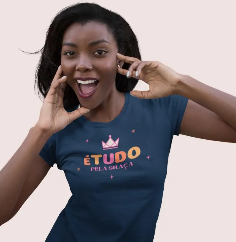 Camiseta Feminina Tudo Pela Graça