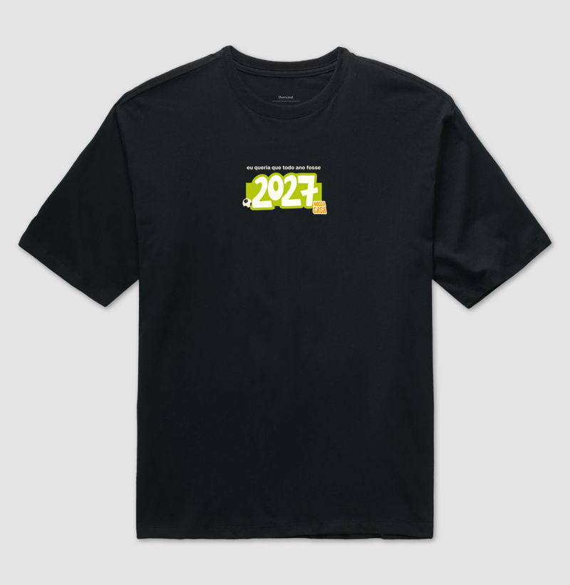 Queria que todo ano fosse 2027