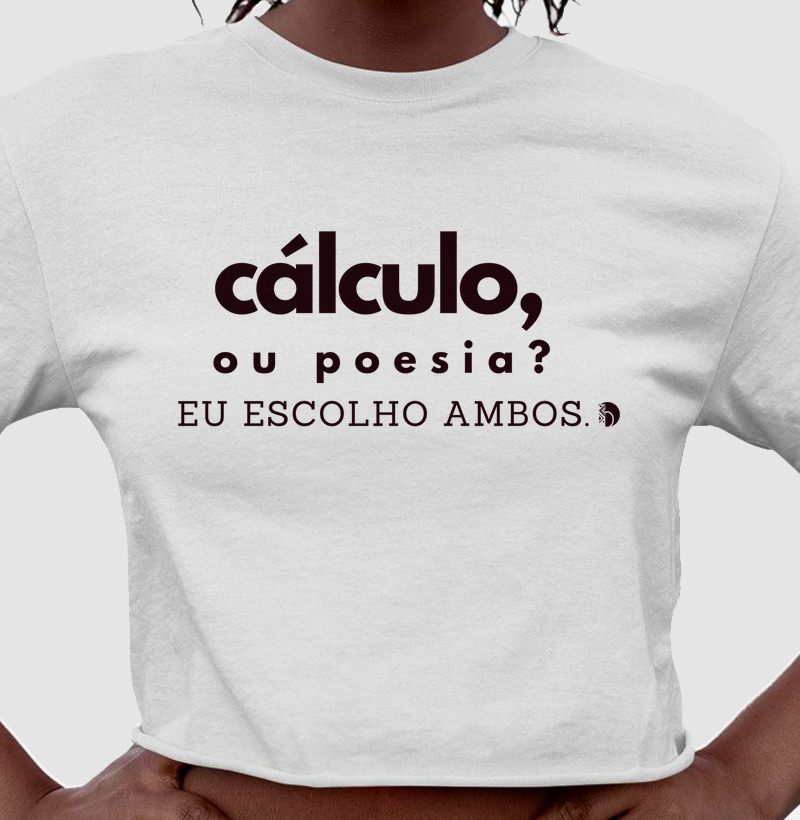Cálculo ou poesia? Eu escolho ambos