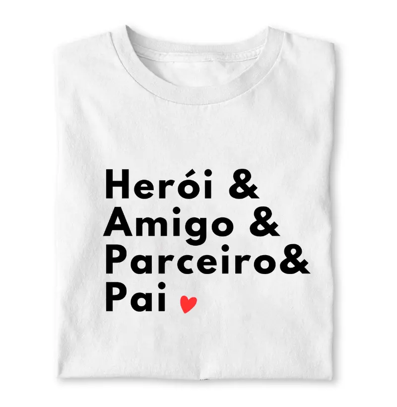 Herói, amigo, parceiro, pai