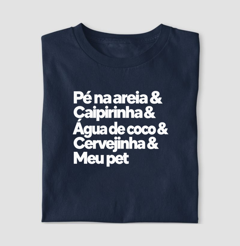 Pé na Areia, Caipirinha & Meu Pet - Camiseta