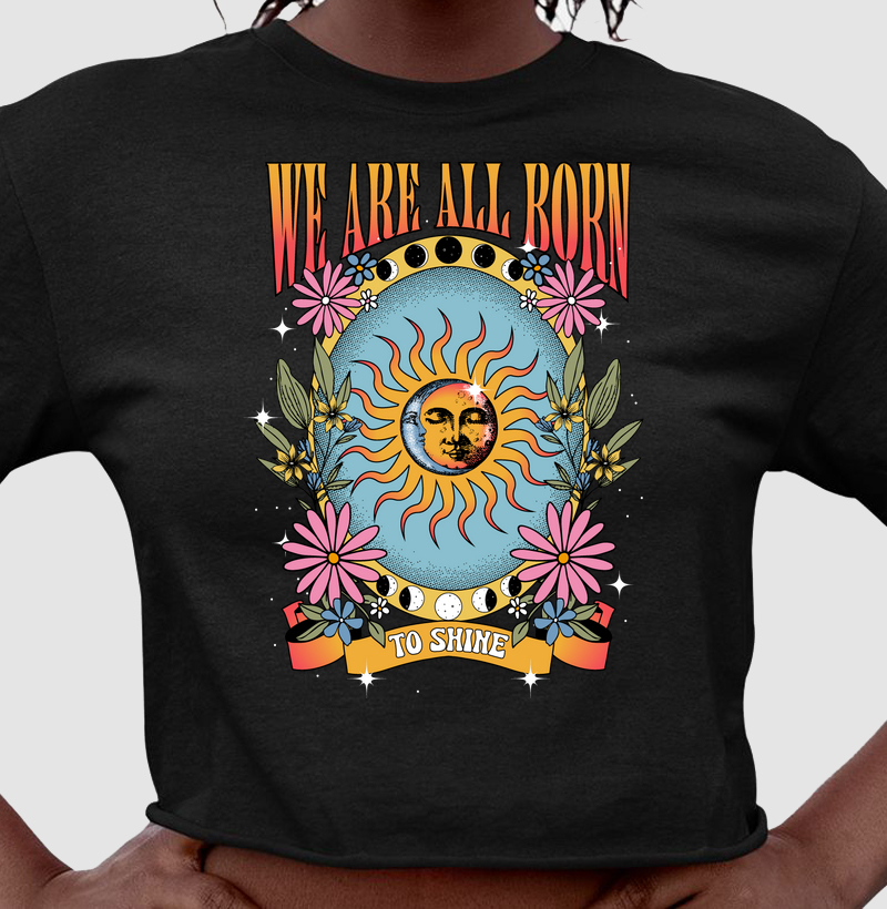 Camiseta Born to Shine