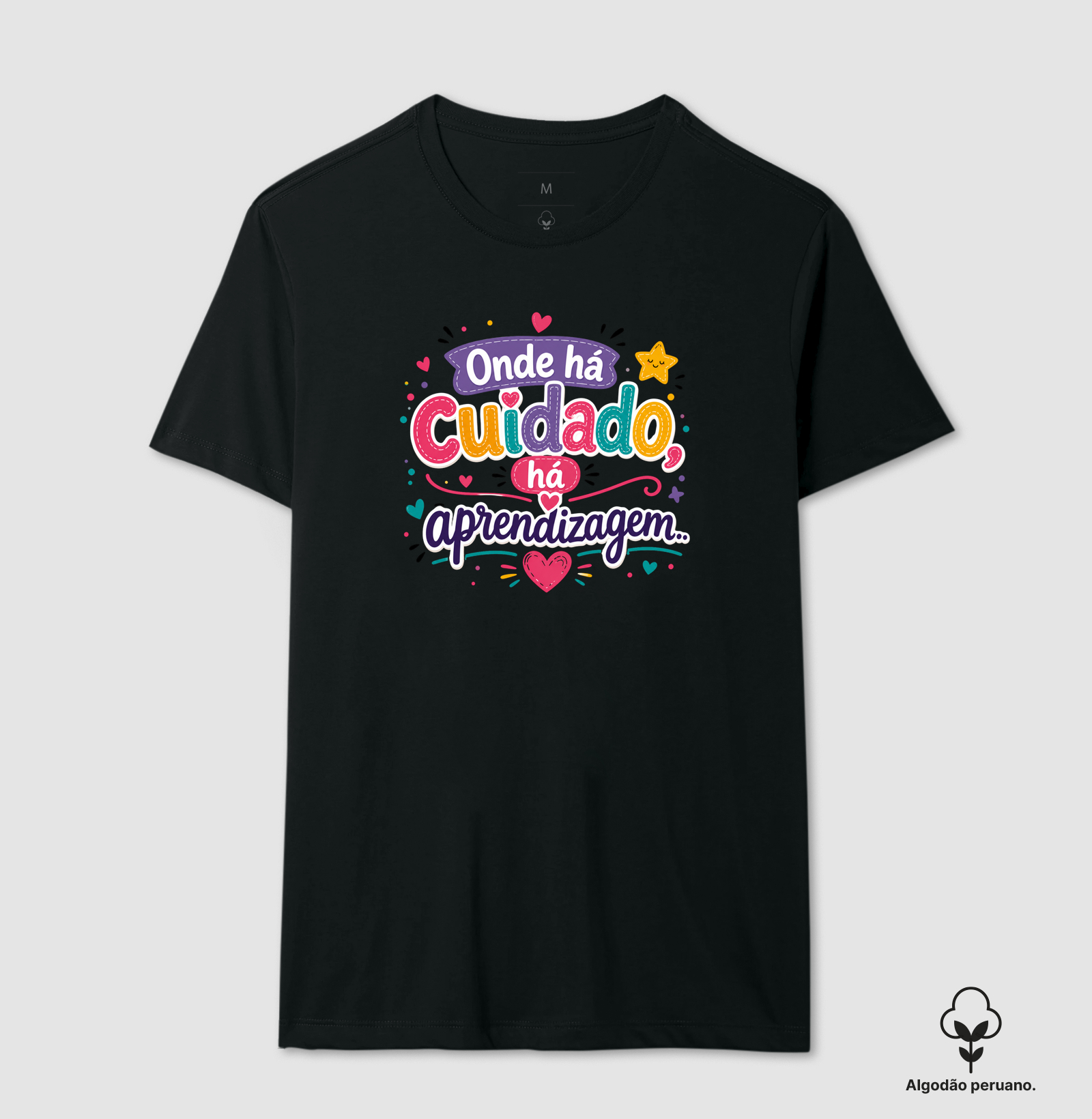 camiseta Onde há cuidado, há aprendizagem