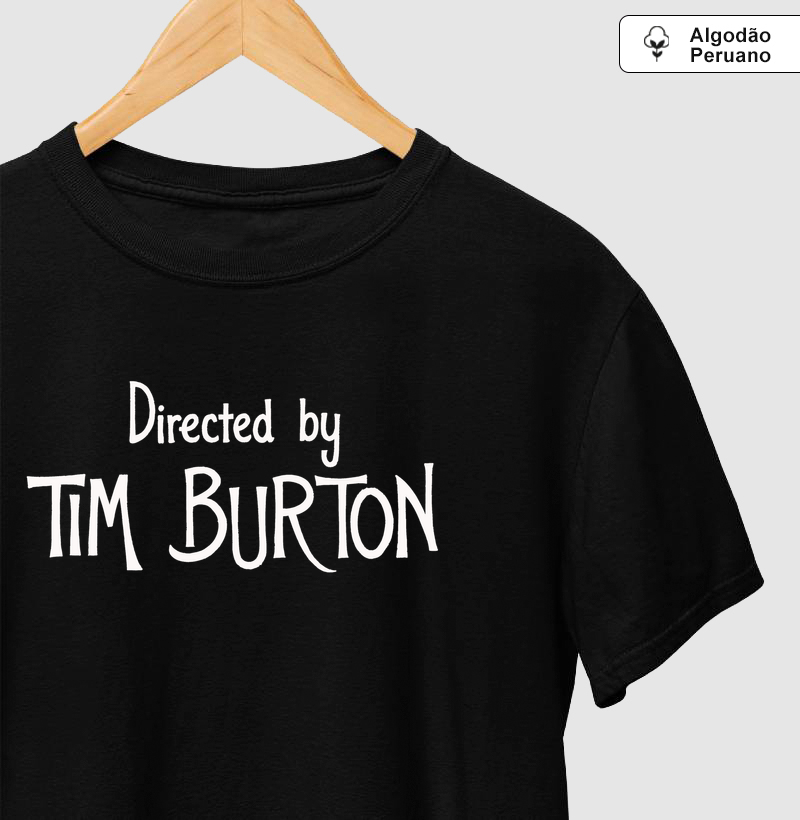 Camiseta Algodão Peruano Diretor Tim Burton - Camiseta Algodão Peruano