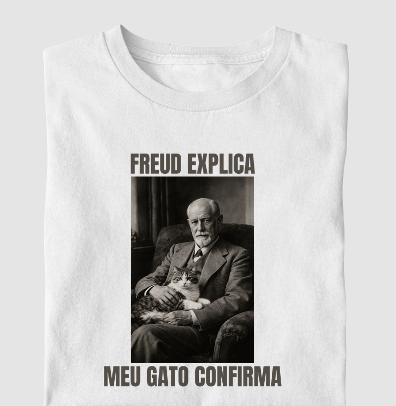 Freud explica. Meu gato confirma.