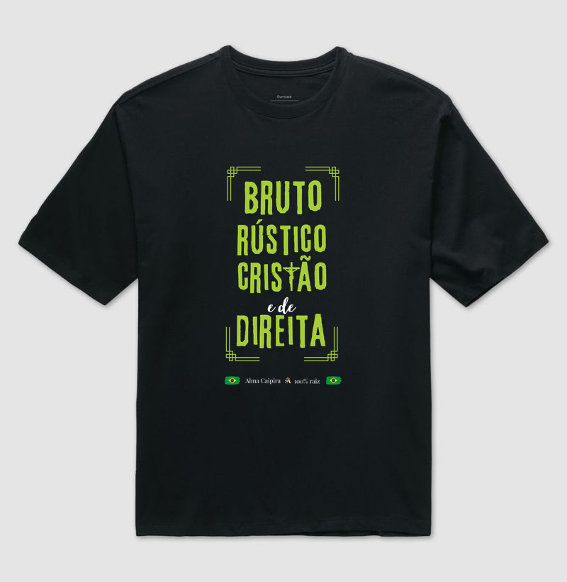 Bruto, rústico, cristão e de direita