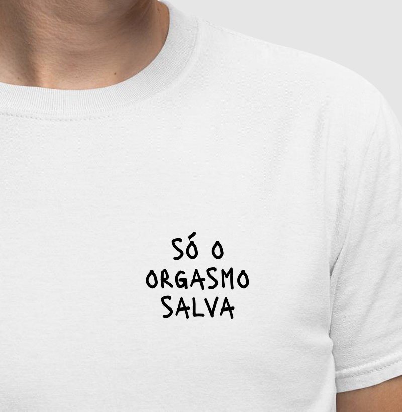 Só o orgasmo salva