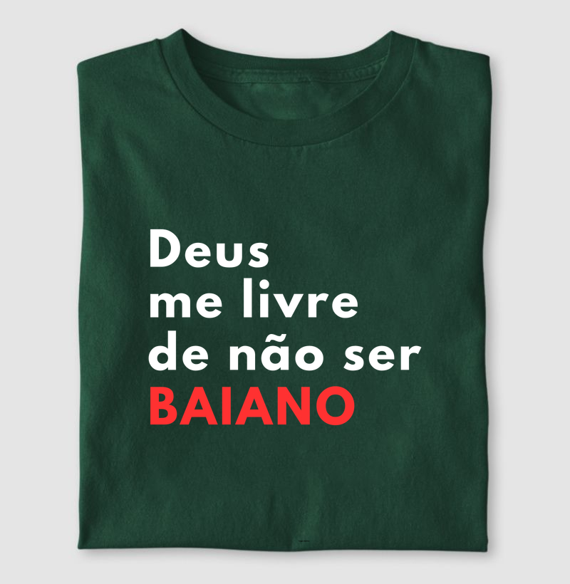 Deus me livre de não ser BAIANO