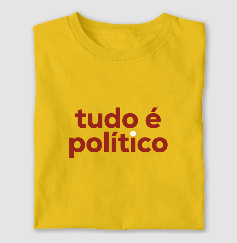 Tudo é político