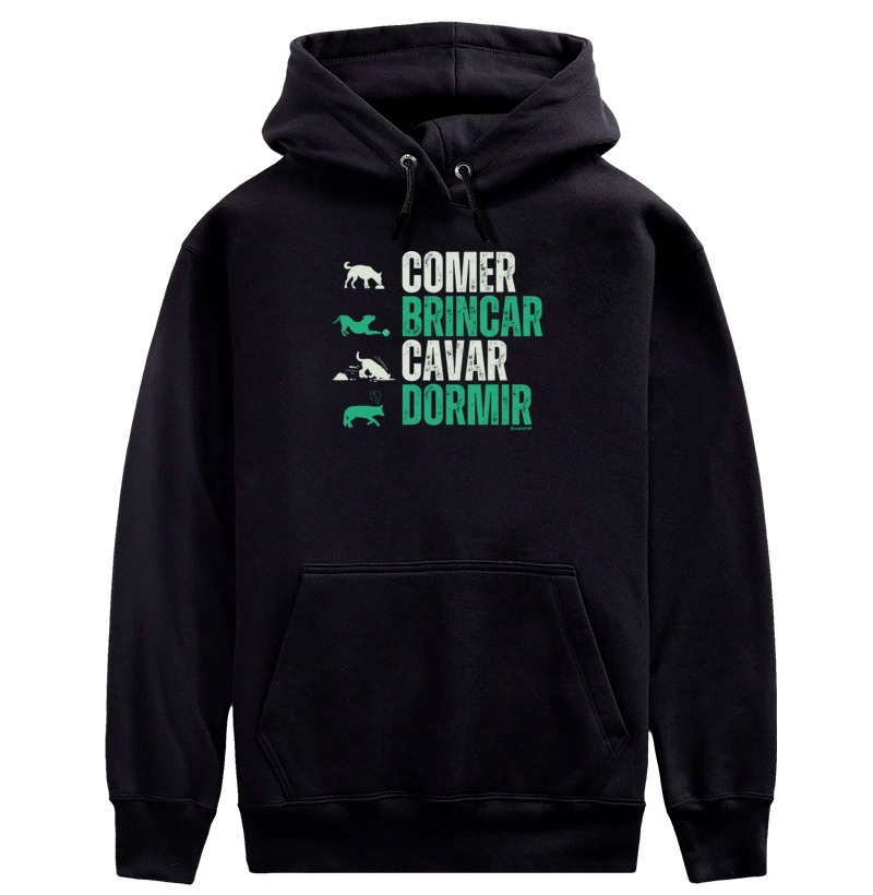 #018 - Comer, Brincar, Cavar, Dormir - cachorro - Moletom