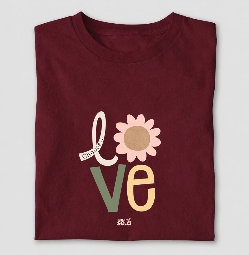 Choose Love - Camiseta