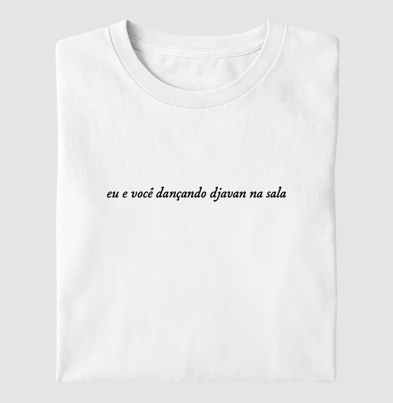 Eu e você dançando Djavan na sala