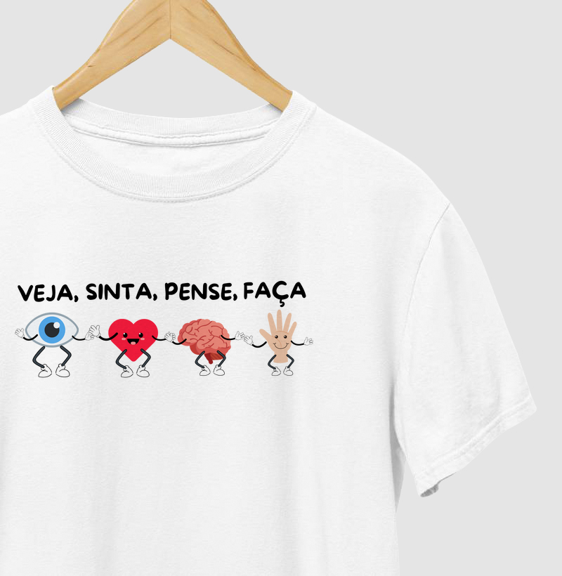 Veja,sinta,pense , faça