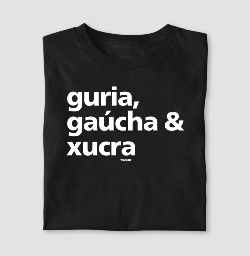 Guria, Gaúcha e Xucra