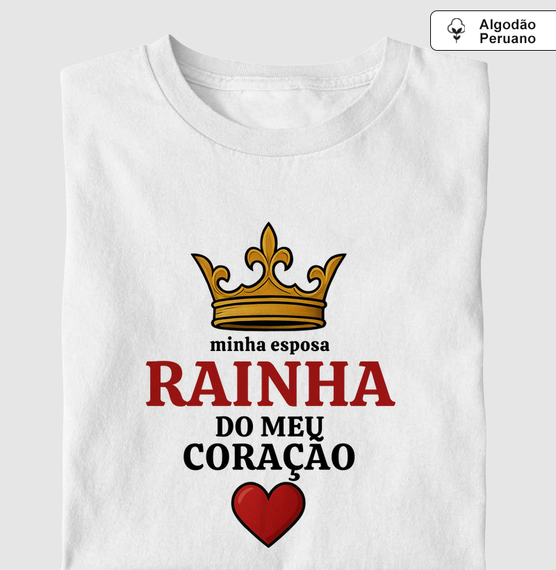 MINHA ESPOSA, RAINHA DO MEU CORAÇÃO