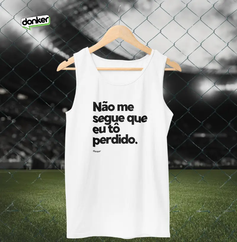 Não me segue que eu perdido.